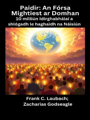 cover image of Paidir--An Fórsa Mightiest ar Domhan--10 milliún Idirghabhálaí a shlógadh le haghaidh na Náisiún
